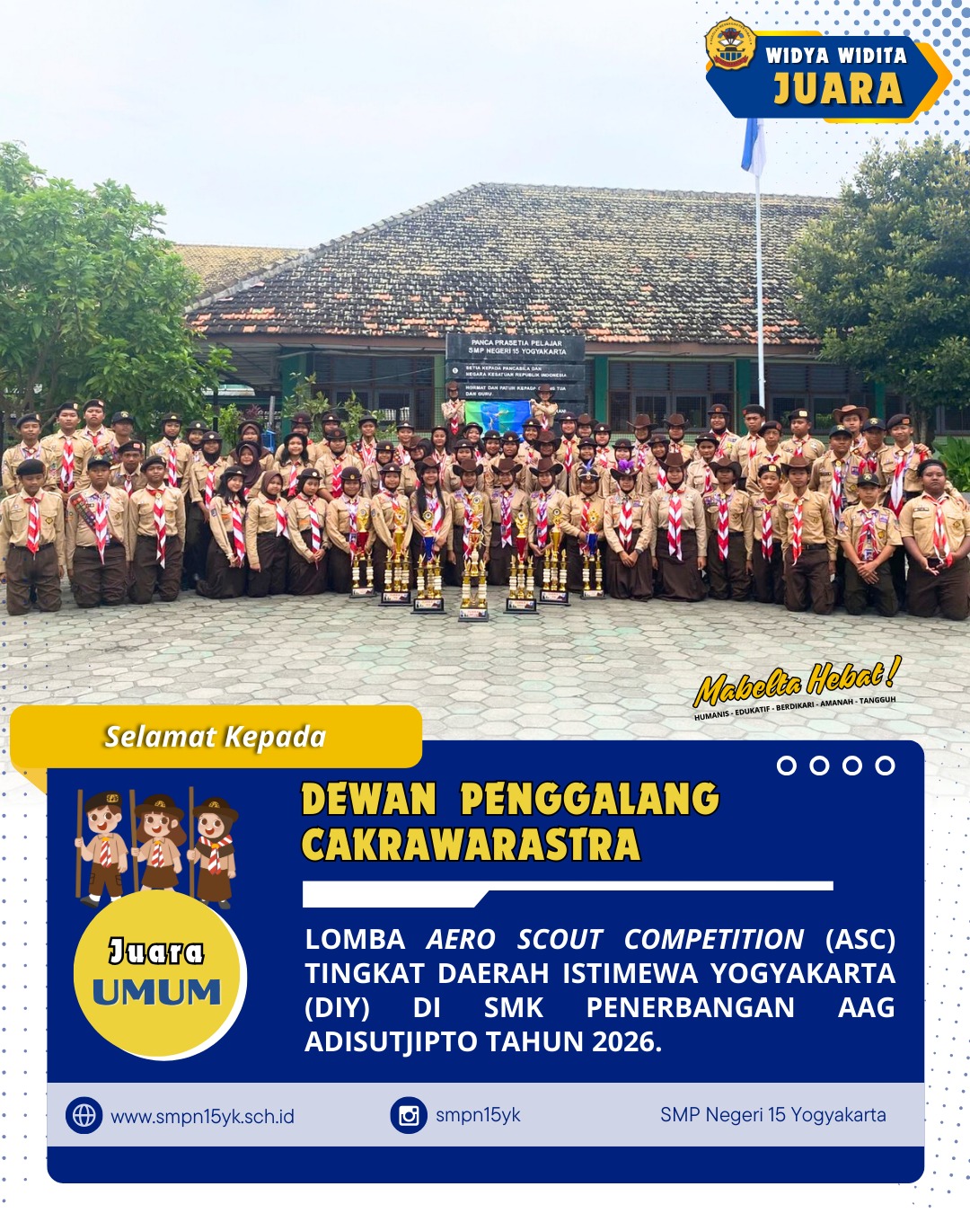 Selamat kepada Dewan Penggalang Cakrawarastra sebagai juara umum pada Aero Scout Competition (ASC) tingkat Daerah Istimewa Yogyakarta tahun 2026.