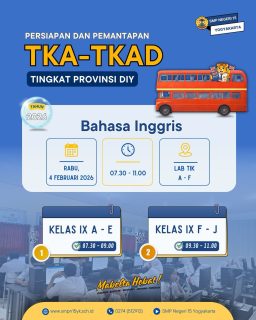 Informasi persiapan dan pemantapan TKA-TKAD tingkat Provinsi DIY.

Mata Pelajaran Bahasa Inggris
Hari Rabu, 4 Februari 2026

Semangat untuk murid kelas IX hari ini!🔥