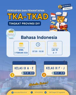 Informasi Persiapan dan pemantapan TKA-TKAD Tingkat Provinsi DIY 

Mata Pelajaran Bahasa Indonesia
Hari Senin, 2 Februari 2026.

Persiapkan dirimu!✨