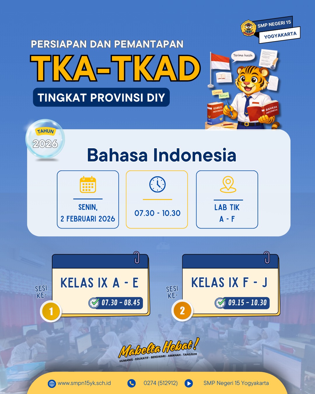 Informasi Persiapan dan pemantapan TKA-TKAD Tingkat Provinsi DIY 

Mata Pelajaran Bahasa Indonesia
Hari Senin, 2 Februari 2026.

Persiapkan dirimu!✨