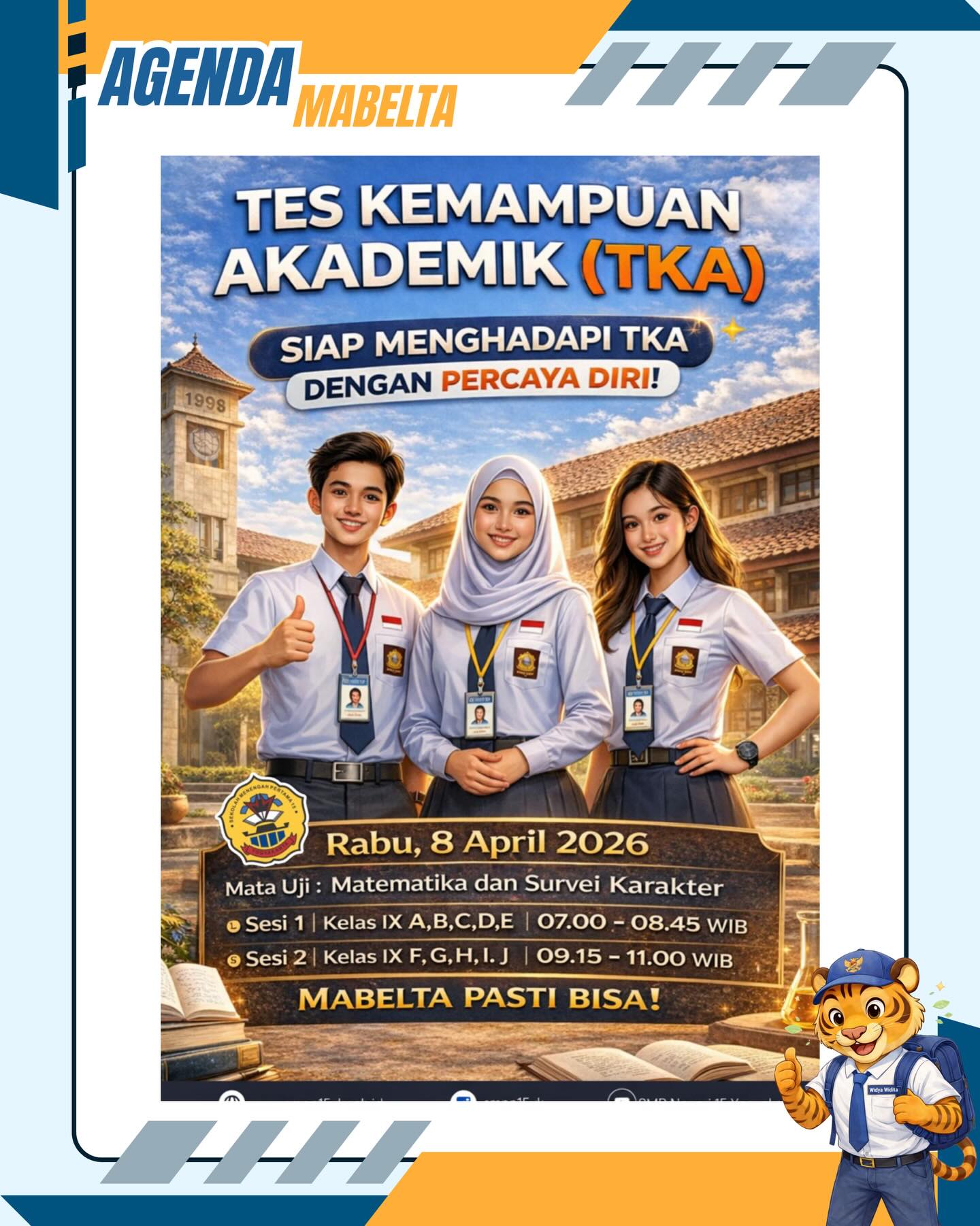 Informasi Tes Kemampuan Akademik (TKA)

Mata Uji: Matematika dan Survei Karakter
Hari Rabu, 8 April 2026

Semangat dan sukses untuk murid kelas IX🔥