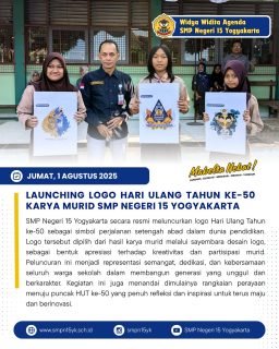 Selamat kepada Angelica Riri Febriana dari kelas 9J yang terpilih sebagai juara pertama dalam lomba desain Logo HUT ke-50 SMP Negeri 15 Yogyakarta, berdasarkan perolehan jumlah like terbanyak di Instagram.

Ucapan terima kasih juga kami sampaikan kepada Zerlina Nashwa Kamila serta Shafira Aurell Putri Kiayudia Purnama atas partisipasi dan kreativitas yang telah ditunjukkan.

Semoga pengalaman ini menjadi motivasi untuk terus berkarya, mengembangkan potensi, dan berkontribusi positif dalam setiap kesempatan.
