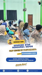 SMP Negeri 15 Yogyakarta melaksanakan kegiatan pengambilan rapor peserta didik yang dirangkai dengan program GEMAR (Gerakan Ayah Mengambil Rapor). Melalui kegiatan ini, ayah/wali diharapkan hadir secara langsung untuk mengambil rapor sebagai bentuk keterlibatan aktif orang tua dalam pendidikan anak. Program GEMAR bertujuan memperkuat sinergi antara sekolah dan keluarga dalam mendukung perkembangan akademik maupun karakter peserta didik.