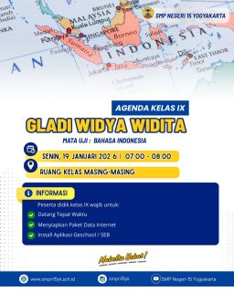 Selamat mengikuti Gladi Widya Widita mata pelajaran Bahasa Indonesia bagi murid kelas IX. Kegiatan dilaksanakan pada Senin, 19 Januari 2026, pukul 07.00-08.00 WIB di ruang kelas masing-masing.

Semoga berjalan lancar dan memperoleh hasil terbaik ✨