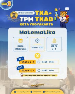 Informasi TPM TKA-TKAD tingkat Kota Yogyakarta.

Mata Pelajaran Matematika
Hari Selasa, 3 Maret 2026

Semangat untuk murid kelas IX🔥