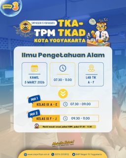 Informasi TPM TKA-TKAD tingkat Kota Yogyakarta.

Mata Pelajaran Ilmu Pengetahuan Alam
Hari Kamis, 5 Maret 2026

Semangat untuk murid kelas IX🔥