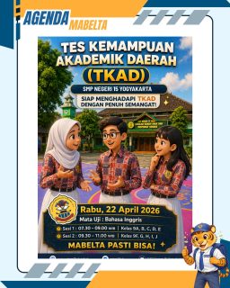 Informasi Tes Kemampuan Akademik Daerah (TKAD)

Mata Uji: Bahasa Inggris
Hari Rabu, 22 April 2026

Semangat dan sukses untuk murid kelas IX🔥