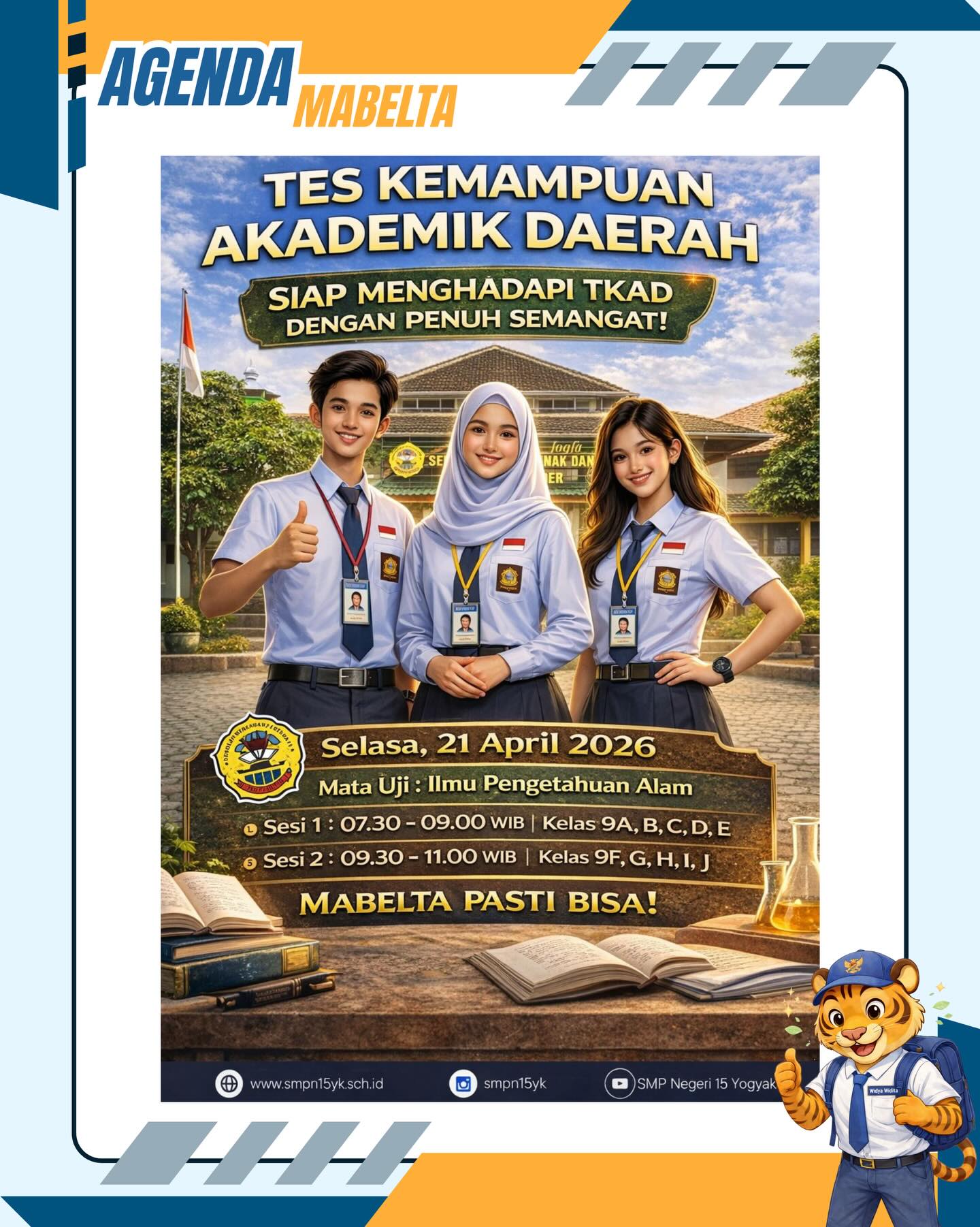 Informasi Tes Kemampuan Akademik Daerah (TKAD)

Mata Uji: Ilmu Pengetahuan Alam
Hari Selasa, 21 April 2026

Semangat dan sukses untuk murid kelas IX🔥