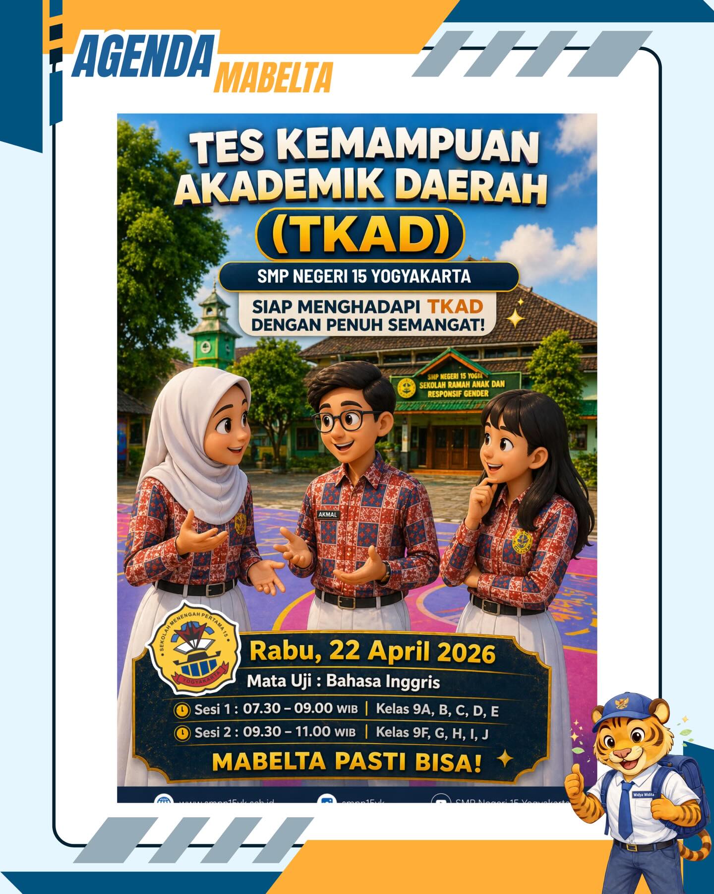 Informasi Tes Kemampuan Akademik Daerah (TKAD)

Mata Uji: Bahasa Inggris
Hari Rabu, 22 April 2026

Semangat dan sukses untuk murid kelas IX🔥